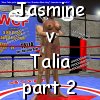 Jasmine vs Talia part 2