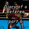 Diary of a Referee, part 6