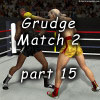 Grudge Match 2 part 15