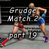Grudge Match 2, part 19
