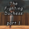 Fighting Duchess, part 1