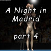 A Night in Madrid, part 4