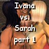 Ivana vs Sarah