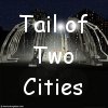 Tail of Two Cities