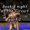 Rookie night at the Circuit, part 2