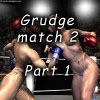 Grudge match 2, part 1