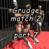 Grudge Match 2 part 7