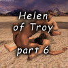 Helen of Troy part 6