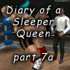 Sleeper Queen part 7a
