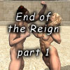 End of the reign, part 1