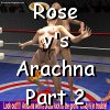 Rose vs Arachia 2