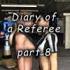 Diary of a Referee, part 8