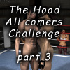 The Hood:All comers challenge, part 3