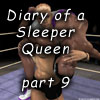 Sleeper Queen part 9
